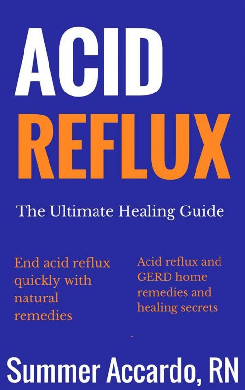 Cover of the book Acid Reflux by Summer Accardo, R. N., summer accardo, RN