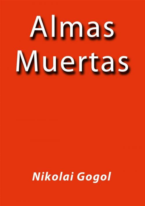 Cover of the book Almas muertas by Nikolai Gogol, Nikolai Gogol