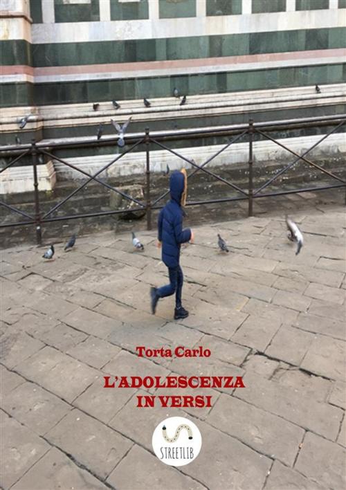 Cover of the book L'adolescenza in versi by Carlo Torta, Carlo Torta