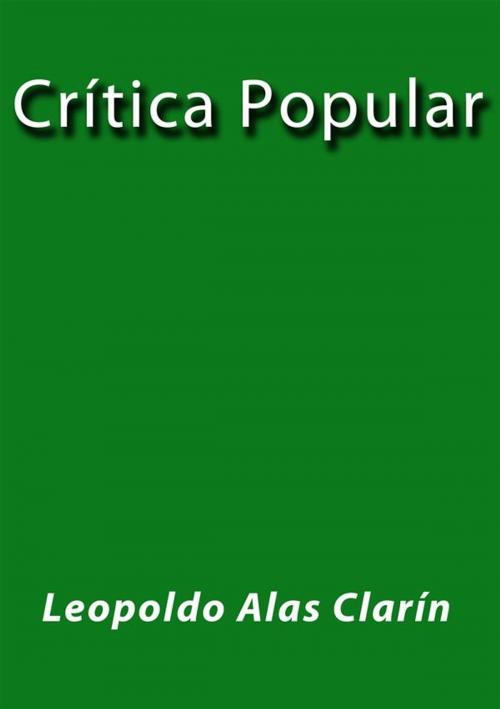 Cover of the book Crítica popular by Leopoldo Alas Clarín, Leopoldo Alas Clarín