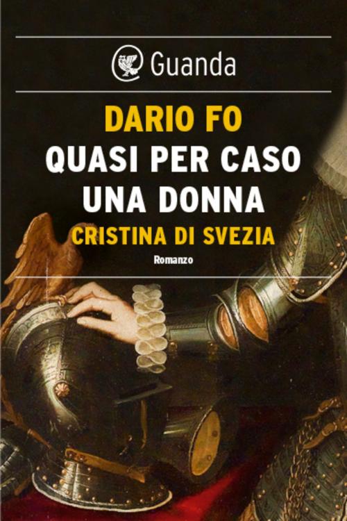 Cover of the book Quasi per caso una donna by Dario  Fo, Guanda