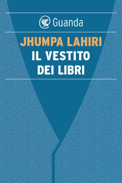 Cover of the book Il vestito dei libri by Jhumpa Lahiri, Guanda
