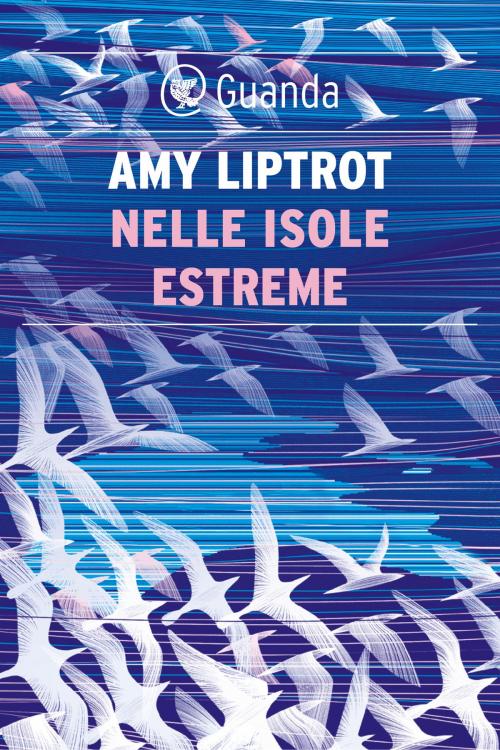 Cover of the book Nelle isole estreme by Amy Liptrot, Guanda