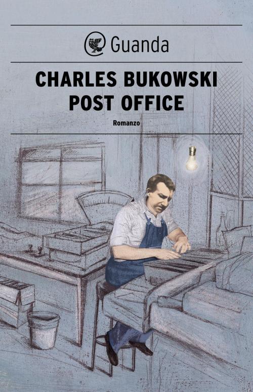 Cover of the book Post office by Charles Bukowski, Guanda