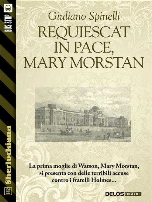 Cover of the book Requiescat in pace, Mary Morstan by Giuliano Spinelli, Delos Digital