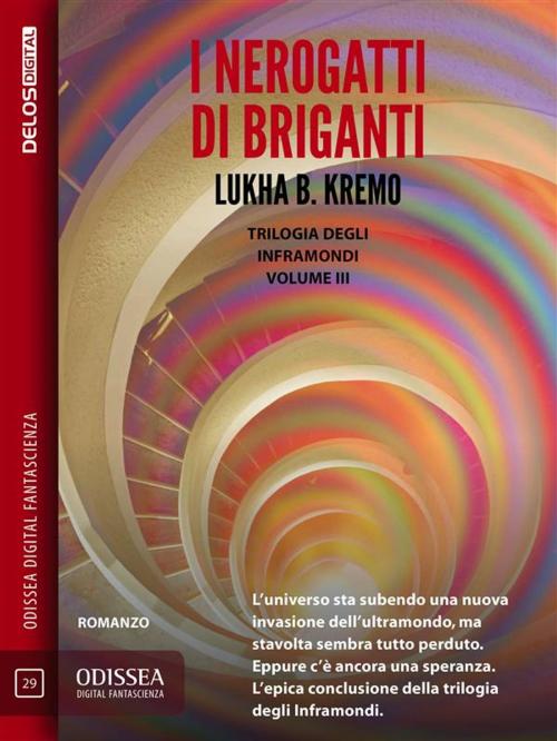 Cover of the book I Nerogatti di Briganti by Lukha B. Kremo, Delos Digital