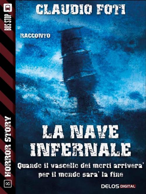 Cover of the book La nave infernale by Claudio Foti, Delos Digital