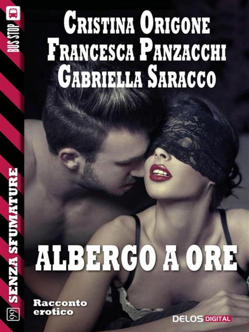 Cover of the book Albergo a ore by Francesca Panzacchi, Cristina Origone, Gabriella Saracco, Delos Digital