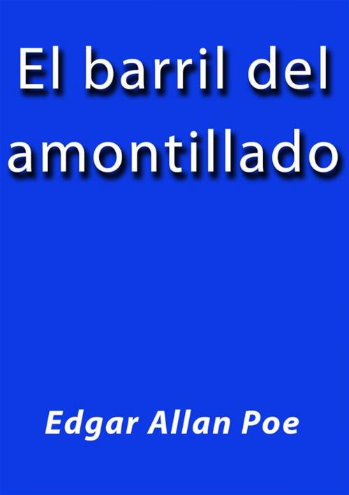 Cover of the book El barril del amontillado by Edgar Allan Poe, Edgar Allan Poe