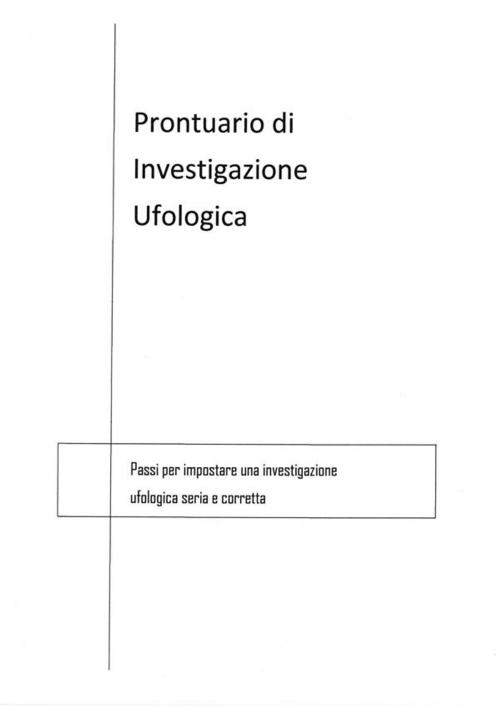 Cover of the book Prontuario di Investigazione Ufologica by M.rossi, M.rossi