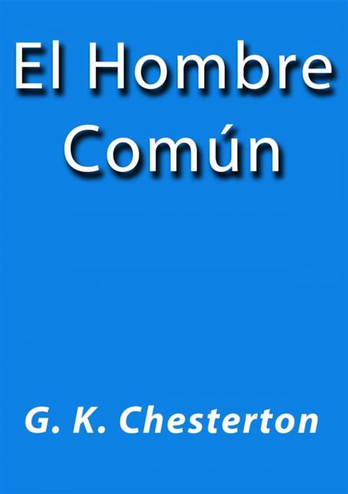 Cover of the book El hombre común by G.K. Chesterton, G.K. Chesterton