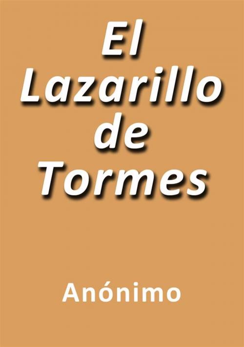 Cover of the book El lazarillo de Tormes by Anónimo, Anónimo