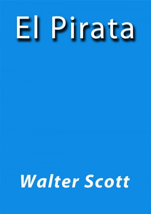 Cover of the book El pirata by Walter Scott, Walter Scott