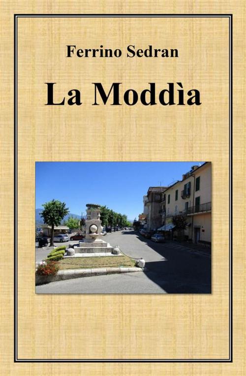 Cover of the book La Moddìa by Ferrino Sedran, Ferrino Sedran