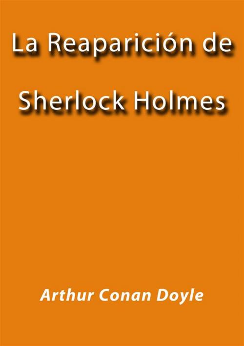 Cover of the book La reaparición de Sherlock Holmes by Arthur Conan Doyle, Arthur Conan Doyle