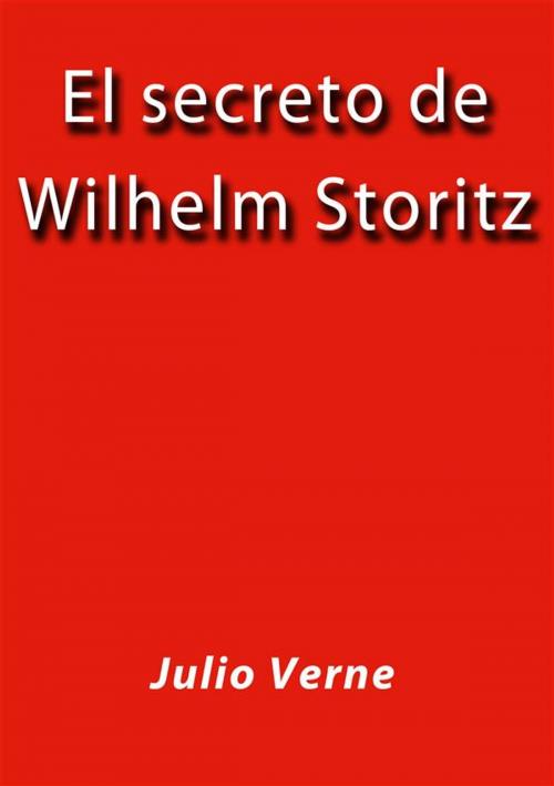 Cover of the book El secreto de Wilhelm Storitz by Julio Verne, Julio Verne