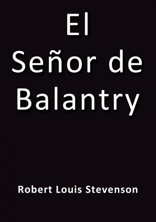 Cover of the book El señor de Balantry by R.L. Stevenson, R.L. Stevenson