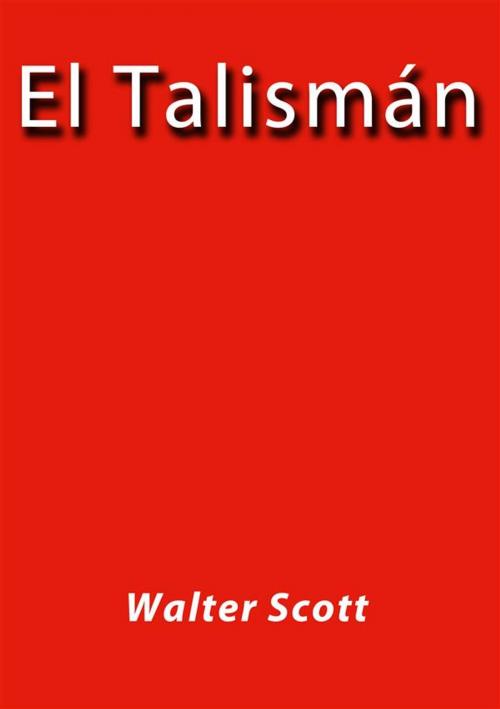 Cover of the book El talisman by Walter Scott, Walter Scott