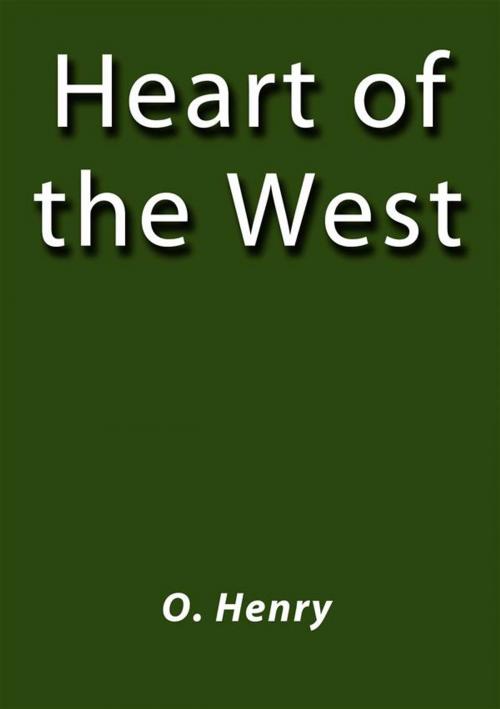 Cover of the book Heart of the west by O. Henry, O. Henry