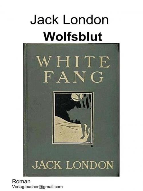 Cover of the book Wolfsblut by Jack London, Jack London