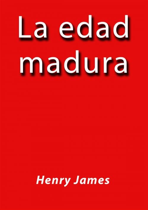 Cover of the book La edad madura by Henry James, Henry James