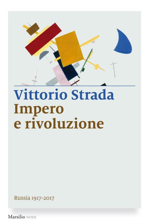 Cover of the book Impero e Rivoluzione by Vittorio Strada, Marsilio