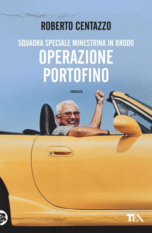 Cover of the book Operazione Portofino by Roberto Centazzo, Tea