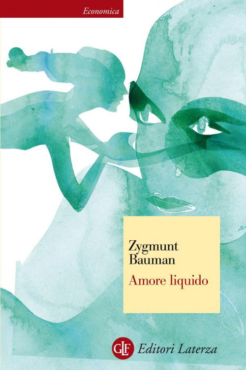 Cover of the book Amore liquido by Zygmunt Bauman, Editori Laterza