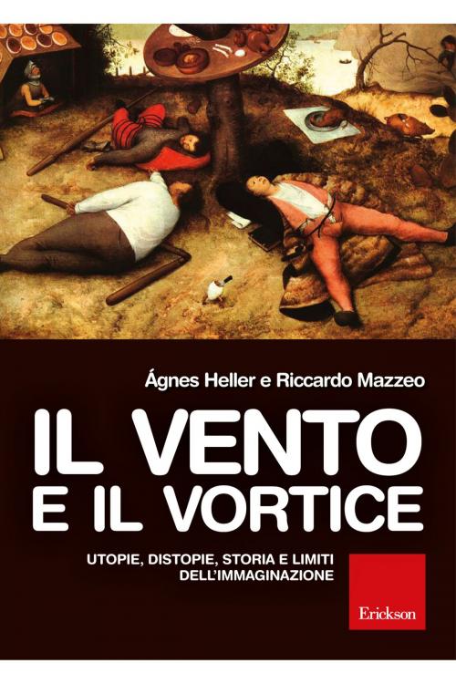 Cover of the book Il vento e il vortice by Riccardo Mazzeo, Ágnes Heller, Edizioni Centro Studi Erickson