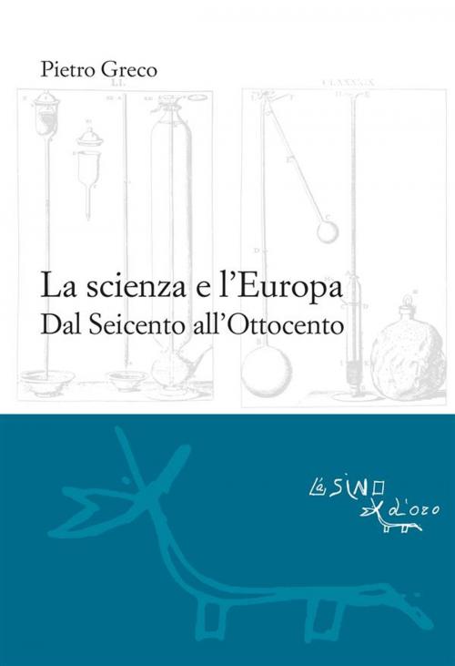 Cover of the book La scienza e l'Europa by Pietro Greco, L'Asino d'oro