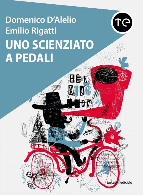 Cover of the book Uno scienziato a pedali by Emilio Rigatti, Domenico D'Alelio, Ediciclo