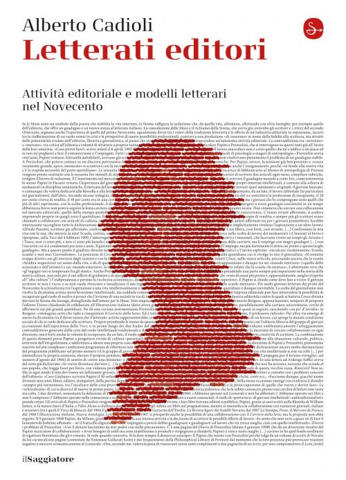 Cover of the book Letterati editori by Alberto Cadioli, Il Saggiatore