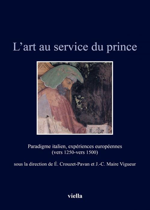 Cover of the book L’art au service du prince by Autori Vari, Viella Libreria Editrice