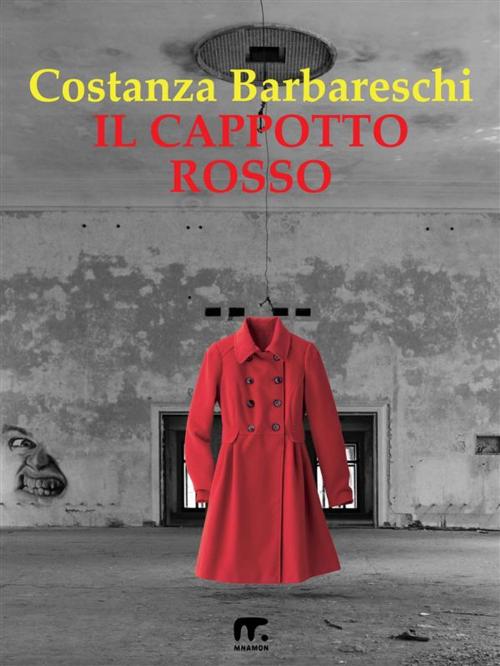 Cover of the book Il cappotto rosso by Costanza Barbareschi, Mnamon