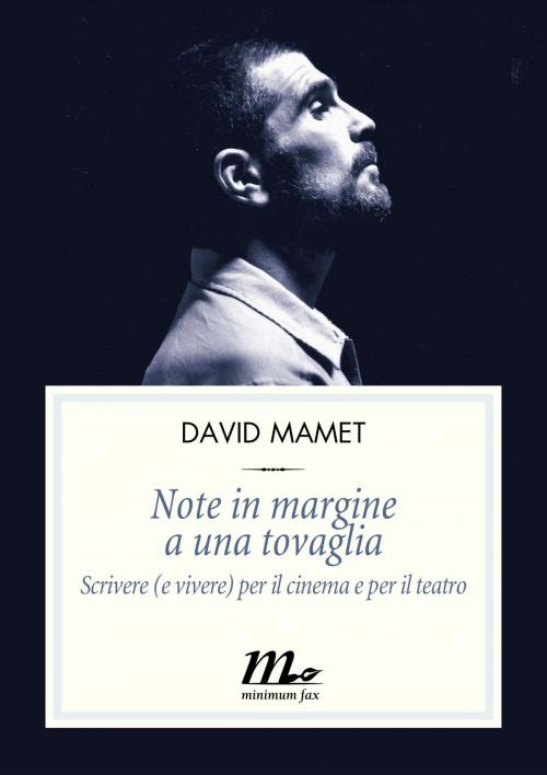 Cover of the book Note a margine di una tovaglia by David Mamet, minimum fax