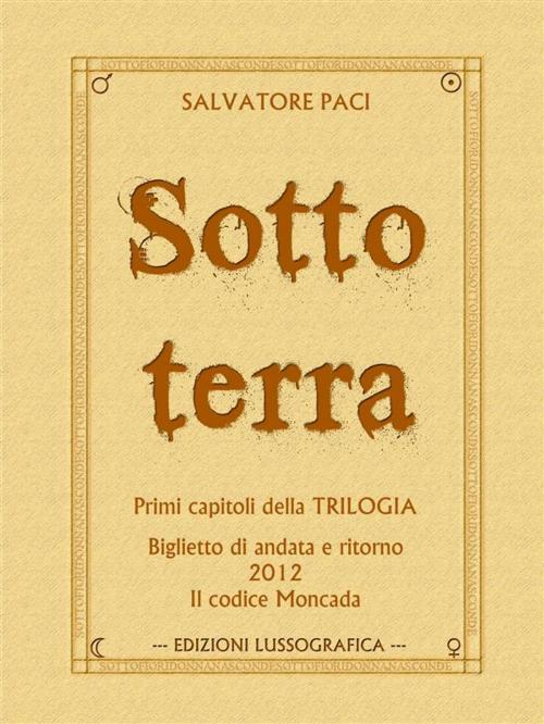 Cover of the book Sottoterra by Salvatore Paci, Lussografica Edizione