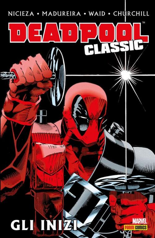 Cover of the book Deadpool Classic 1 by Mark Waid, Fabian Nicieza, Panini Marvel Italia