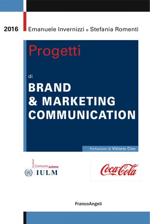 Cover of the book Progetti di Brand & Marketing Communication by Emanuele Invernizzi, Stefania Romenti, Franco Angeli Edizioni