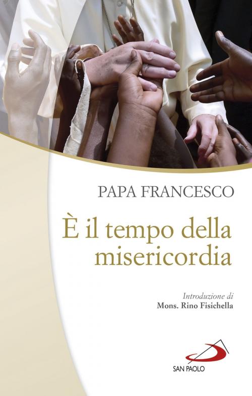 Cover of the book È il tempo della misericordia by Jorge Bergoglio (Papa Francesco), San Paolo Edizioni
