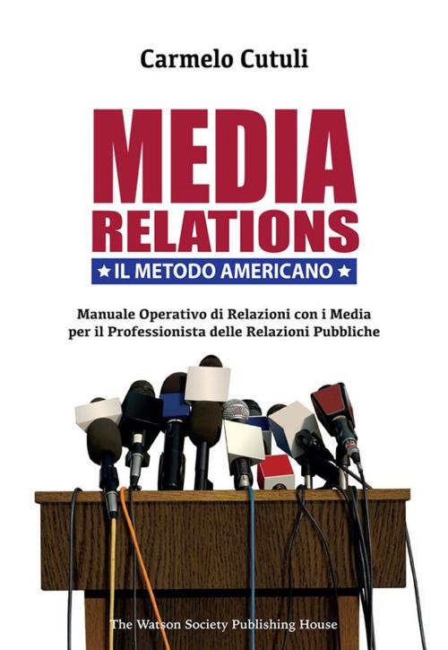 Cover of the book Media Relations. Il Metodo Americano by Carmelo Cutuli, Youcanprint