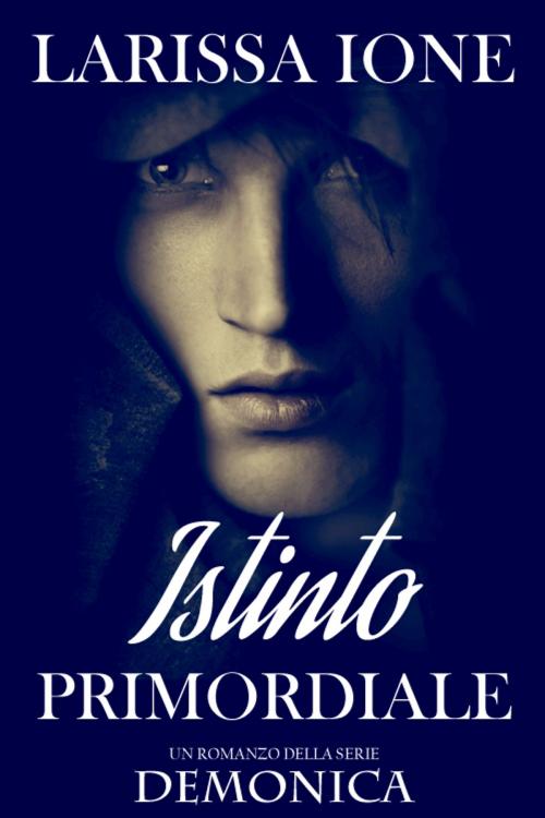 Cover of the book Istinto primordiale by Larissa Ione, Triskell Edizioni di Barbara Cinelli
