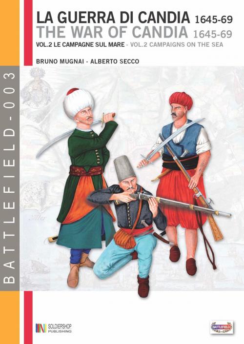 Cover of the book La guerra di Candia vol. 2 by Bruno Mugnai, Alberto Secco, Soldiershop