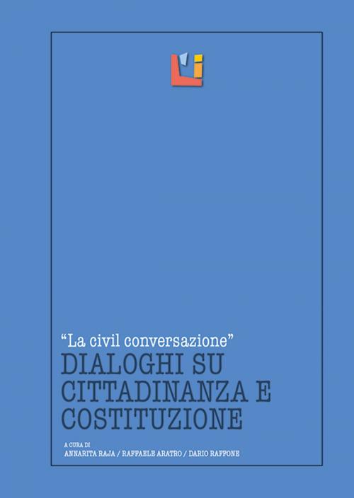 Cover of the book La Civil Conversazione by Raffaele Aratro, Dario Raffone, Annarita Raja, L'Isola dei ragazzi