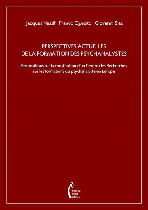 Cover of the book Perspectives actuelles de la formation des psychanalystes by Jacques Nassif, Franco Quesito, Giovanni Sias, Polimnia Digital Editions