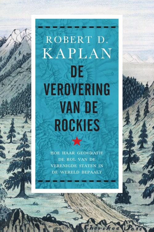 Cover of the book De verovering van de Rockies by Robert Kaplan, Uitgeverij Unieboek | Het Spectrum