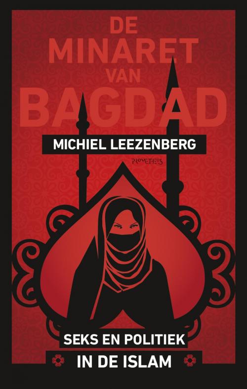 Cover of the book De minaret van Bagdad by Michiel Leezenberg, Prometheus, Uitgeverij