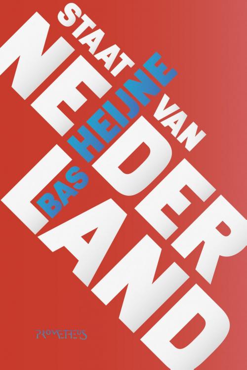 Cover of the book Staat van Nederland by Bas Heijne, Prometheus, Uitgeverij