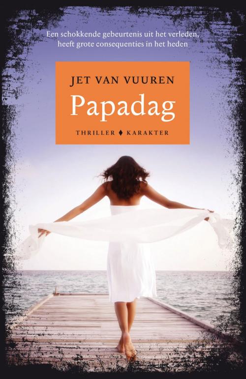 Cover of the book Papadag by Jet van Vuuren, Karakter Uitgevers BV