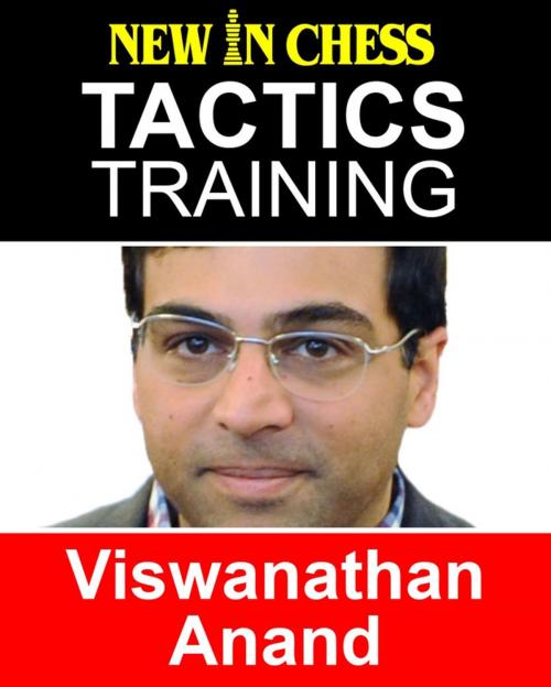 Cover of the book Tactics Training - Viswanathan Anand by Frank Erwich, New in Chess