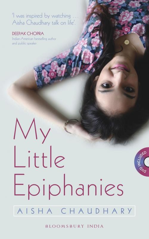 Cover of the book My Little Epiphanies by Miss Aisha Chaudhary, Bloomsbury Publishing